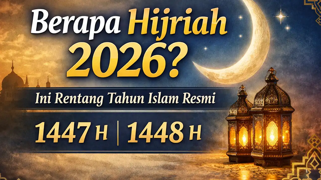 Berapa Hijriah 2026? Ini Rentang Tahun Islam Resmi | Nasional